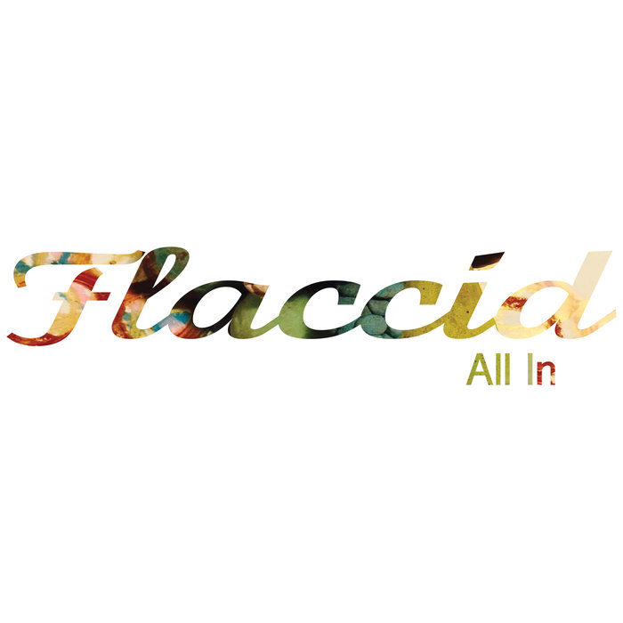 Album Review: Flaccid, All In
