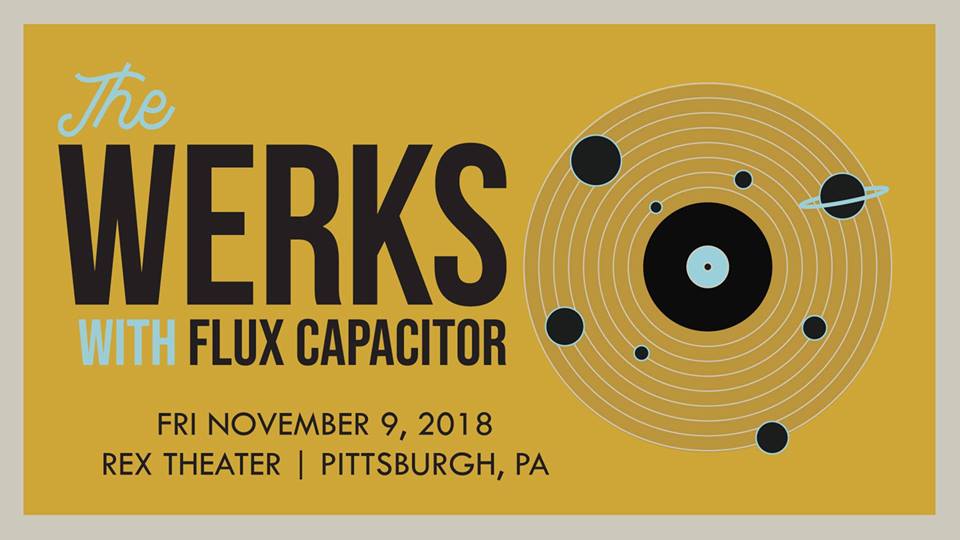 Show Preview: The Werks & Flux Capacitor to Make Their Return to Pittsburgh on 11/9