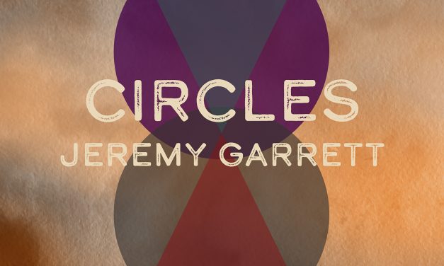 Album Review- Jeremy Garrett, Circles