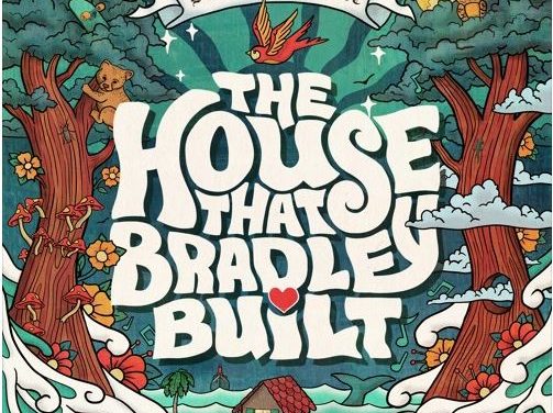 The Nowell Family Foundation and LAW Records Announce ‘The House That Bradley Built’