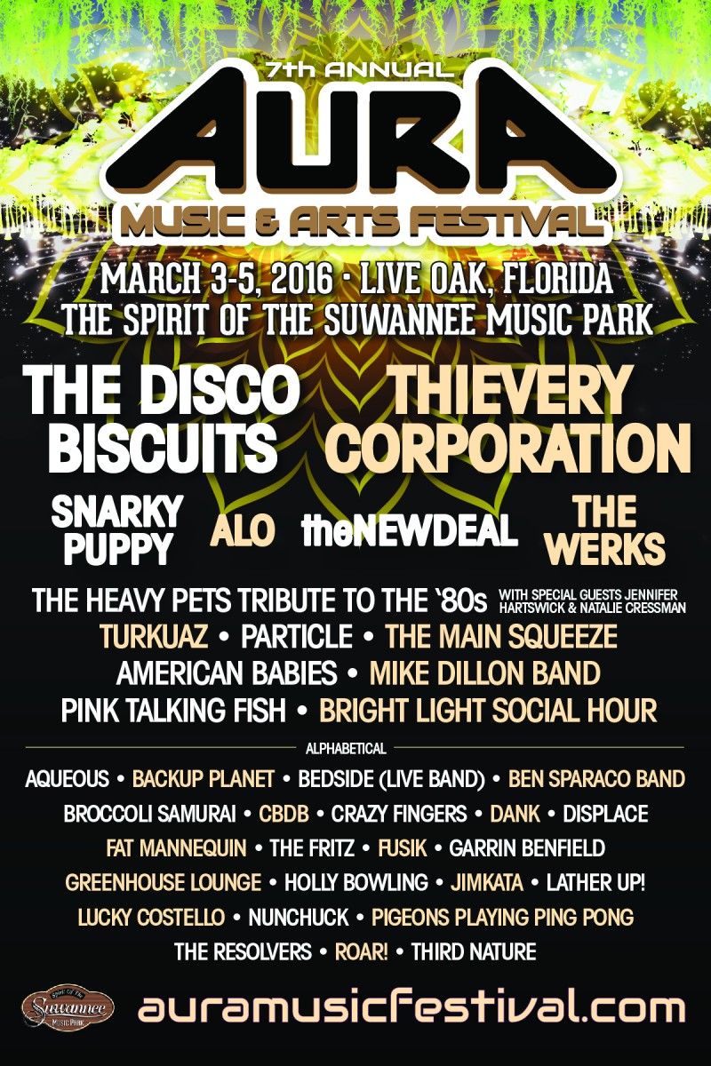 SEVENTH ANNUAL AURA MUSIC & ARTS FESTIVAL  ADDS THIEVERY CORPORATION, SNARKY PUPPY, theNEWDEAL,  THE WERKS & MORE