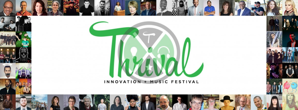 Thrival Innovation + Music Festival Announces First Phase of Innovation Keynotes, Programming, New Elements For Highly-Expanded 2016 Event in Pittsburgh
