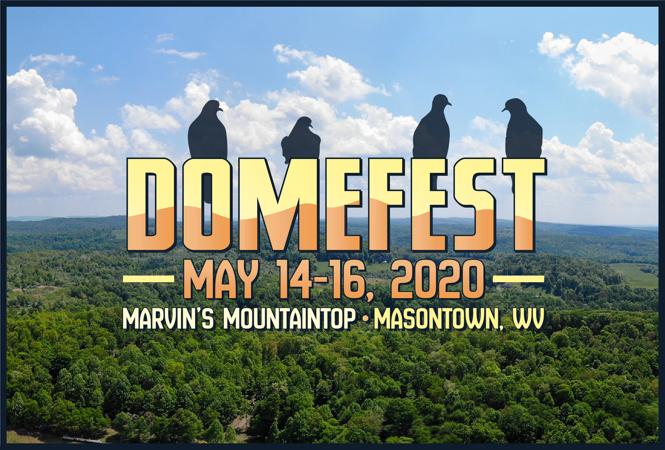 The 11th Annual Domefest Returns to Marvin’s Mountaintop in Masontown, WV on May 14-16, 2020