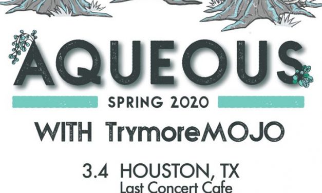 Meet Trymore MOJO – Going on Tour with Aqueous for 3 days in Texas – March 4-6, 2020