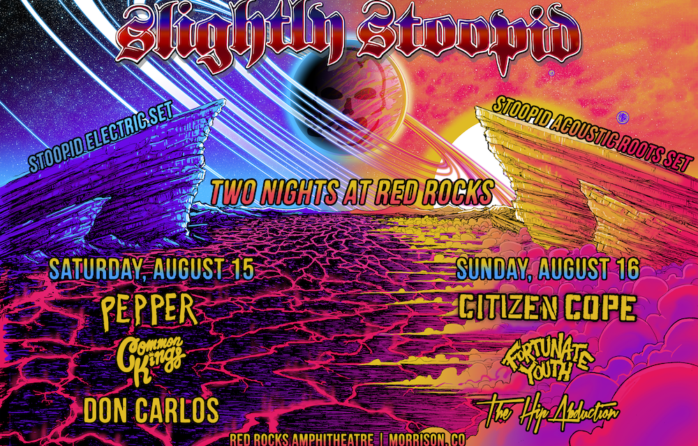 Full Lineup Announced for Slightly Stoopid 2 nights at Red Rocks