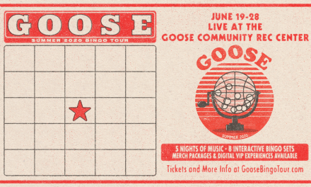 Get Involved: Goose announces “Summer 2020 Virtual Bingo Tour”