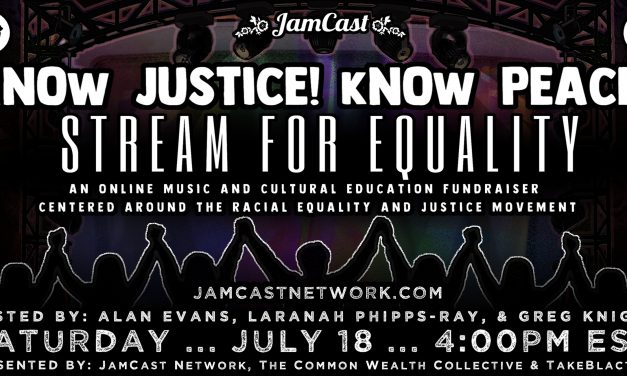 JamCast Presents: kNOw Justice! kNOw Peace! Stream for Equality