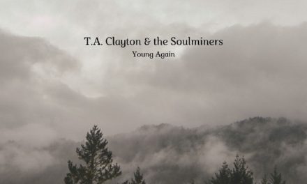 T.A. Clayton & The Soulminers Release New EP – Young Again